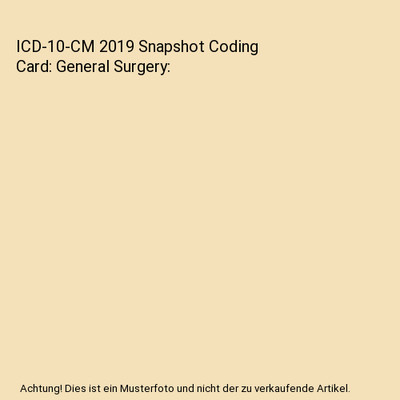 ICD-10-CM 2019 Snapshot Coding Card: General Surgery, American Medical Associati