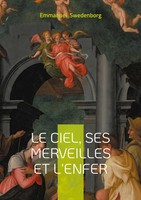 Emmanuel Swedenborg | Le Ciel, Ses Merveilles Et L'enfer | Taschenbuch (2025)