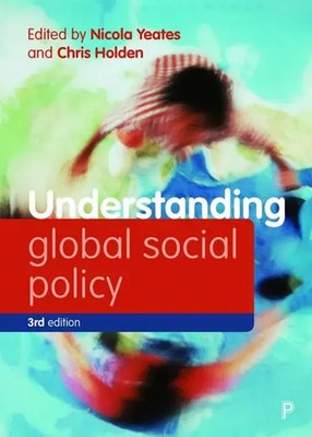 Understanding Global Social Policy | Nicola Yeates (u. a.) | Englisch | Buch