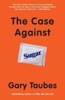 The Case Against Sugar Gary Taubes Taschenbuch Knopf Doubleday Publishing Group