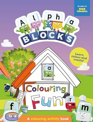 Alphablocks Colouring Fun: A Colouring Activity Book (p -  NEW Alphablocks