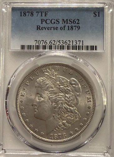 1878 7TF Reverse of 79 Morgan Silver Dollar PCGS MS62