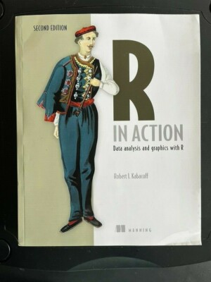 R in Action: Data Analysis and Graphics with R Kabacoff 2nd edition softcover.