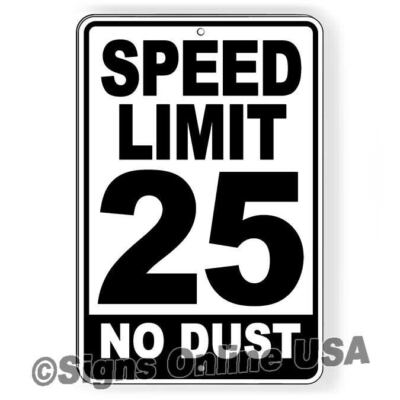 Speed Limit 25 No Dust Metal Sign / Magnetic Sign / Decal   /  Mph Slow Warning