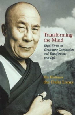 Transforming the Mind: Eight Verses o by Dalai Lama, His Holiness the 0722538650