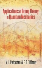 Applications of Group Theory in Quantum Mechanics (Dover... - Petrashen, M I