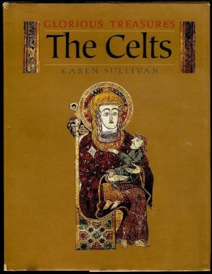 Glorious Treasures: Celts (Glorious treasures series),Karen Sull