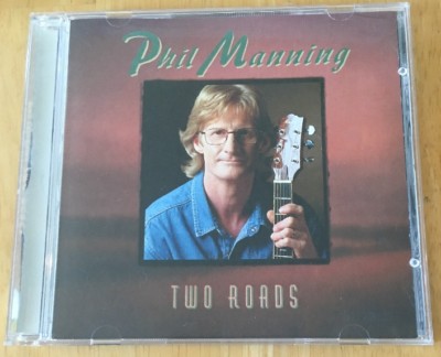 PHIL MANNING - Two Roads CD 1997 Tamborine Music / Black Market 