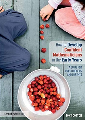 How to Develop Confident Mathematicians in the Early Years: A Gu