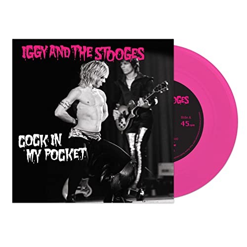 Iggy and the Stooges Cock In My Pocket 7 Inch Vinyl CLOS2553 NEW
