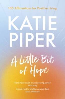 A Little Bit of Hope: 100 Affirmations for Positive Living - Paperback - GOOD