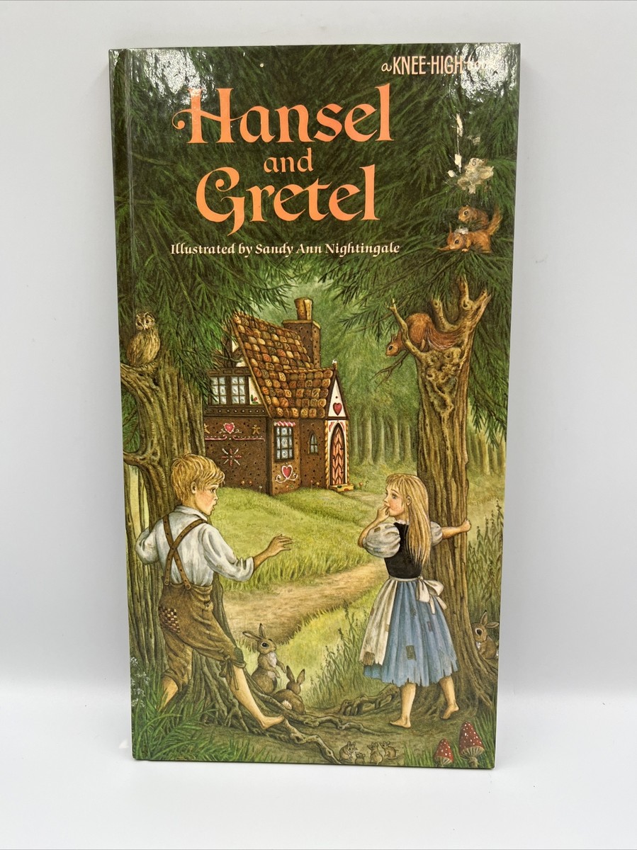 HANSEL AND GRETEL (Knee High) Traditional Story By Sandy Ann  Nightingale