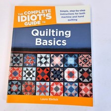 Quilting Basics Complete Idiots Guide Laura Ehrlich Paperback Book Alpha Books