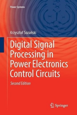 Digital Signal Processing in Power Electronics Control Circuits - 9781447174066