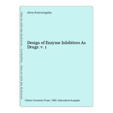 Design of Enzyme Inhibitors As Drugs: v. 1