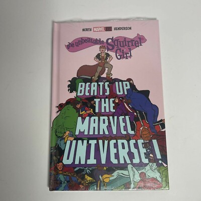 The Unbeatable Squirrel Girl Beats up the Marvel Universe by Ryan North (2016, .