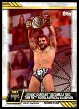 2021 TOPPS WWE NXT JOHNNY GARGANO BECOMES A TWO-TIME NXT NORTH AMERICAN CHAMPION
