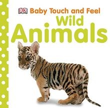 Wild Animals (BABY TOUCH  FEEL) von DK Publishing | Buch | Zustand akzeptabel
