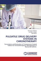 Gururaj S. Kulkarni (U. A.) | Pulsatile Drug Delivery Systems In Chronotherapy