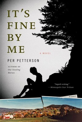 It's Fine by Me, Paperback by Petterson, Per; Bartlett, Don (TRN), Brand New,...