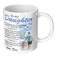 To My Daughter Love Dad Coffee Mug From Father To Daughter Cup Gifts Proud Happy