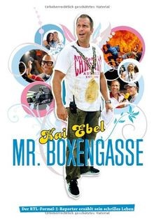 Kai Ebel - Mr. Boxengasse: Der RTL-Formel-1-Reporte... | Buch | Zustand sehr gut