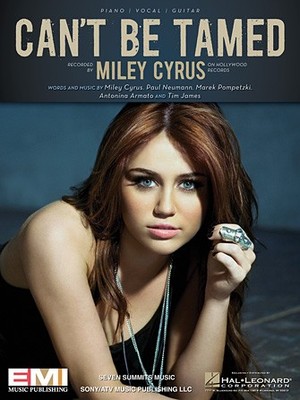 Can't Be Tamed (Miley Cyrus) Piano Vocal | eBay