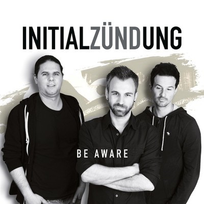 Initialzündung - Sei Vorsichtig