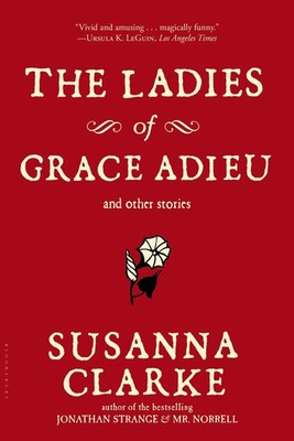 The Ladies of Grace Adieu and Other Stories