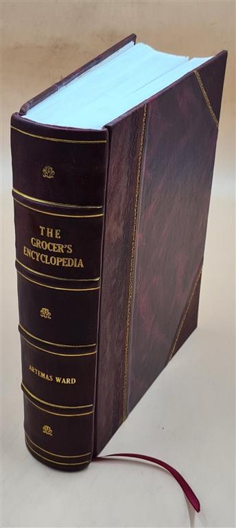1911 Grocer's Encyclopedia Leather Bound by Ward Artemas