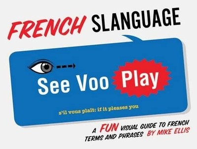 Mike Ellis French Slanguage (Taschenbuch) Slanguage