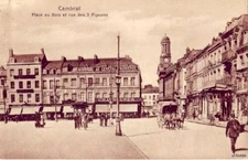 CAMBRAI FRANCE PLACE AU BOIS ET RUE DES 3 PIGEONS 1917