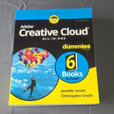 Adobe Creative Cloud All-in-One For Dummies 3rd Ed PB 6-in-1 Smith & Smith