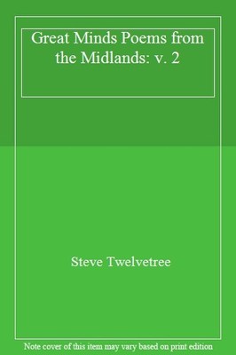 Great Minds Poems from the Midlands: v. 2,Steve Twelvetree