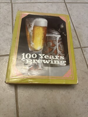 (anon). One Hundred Years of Brewing. A Complete History of the Progress Made In