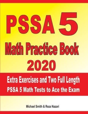 PSSA 5 Math Practice Book 2020: Extra Exercises and Two Full Length PSSA M - NEW