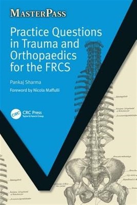 Practice Questions in Trauma and Orthopaedics for the Frcs, Paperback by Shar...
