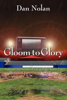 Dan Nolan | Gloom To Glory | Taschenbuch | Englisch (2009) | Outskirts Press