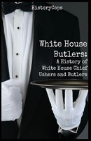 Howard Brinkley (U. A.) | White House Butlers | Taschenbuch | Englisch (2016)