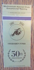 GREYHOUND RACING DOG MATCHCOVER: 1982 MULTNOMAH KENNE CLUB PORTLAND, OREGON -D11