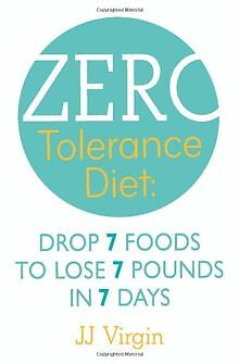 The Zero Tolerance Diet: Drop 7 Foods to Lose 7 Pou... | Buch | Zustand sehr gut