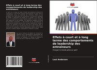 Leal Anderson | Effets à Court Et à Long Terme Des Comportements De...
