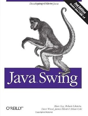 Java Swing (Graphical Components for Java Programming) Eckstein, Loy & Wood
