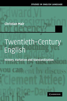 Twentieth-Century English History, Variation and Standardization Mair Paperback
