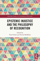 Epistemic Injustice And The Philosophy Of Recognition | Paul Giladi (U. A.)