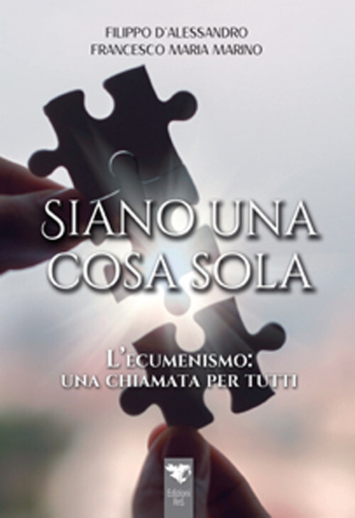 Libri Filippo D'Alessandro / Marino Francesco Maria - Siano Una Cosa Sola
