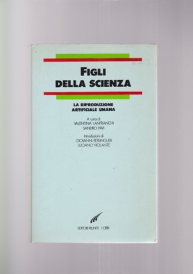 Figli della scienza RIPRODUZIONE UMANA - Lanfranchi Favi editori riuniti