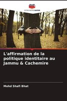 Mohd Shafi Bhat | L'affirmation De La Politique Identitaire Au Jammu & Cachemire