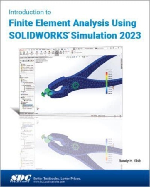 Introduction to Finite Element Analysis Using  by Randy H. Shih PAPERBACK