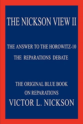 The Nickson View II: The Answer to the Horowitz-10 -  NEW Victor L. Nicks 2003/0